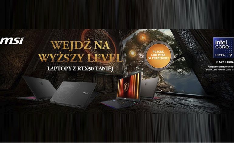  MSI startuje z promocją „Wejdź na wyższy Level”. Laptopy z RTX 50 i gamingowe prezenty