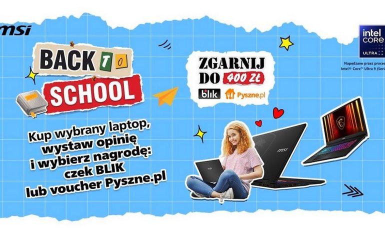  Back to School z MSI – zgarnij do 400 zł przy zakupie laptopa